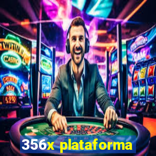 356x plataforma